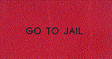 [go to jail]